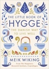 The little book of hygge : the danish way to live well