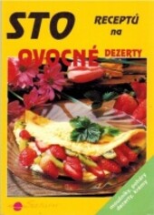 Sto receptů na ovocné dezerty