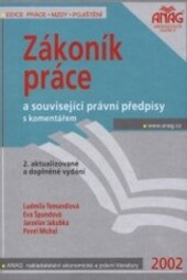 Zákoník práce a související právní předpisy : s komentářem 2002 /