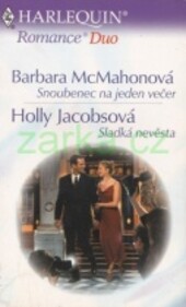 Snoubenec na jeden večer, Sladká nevěsta