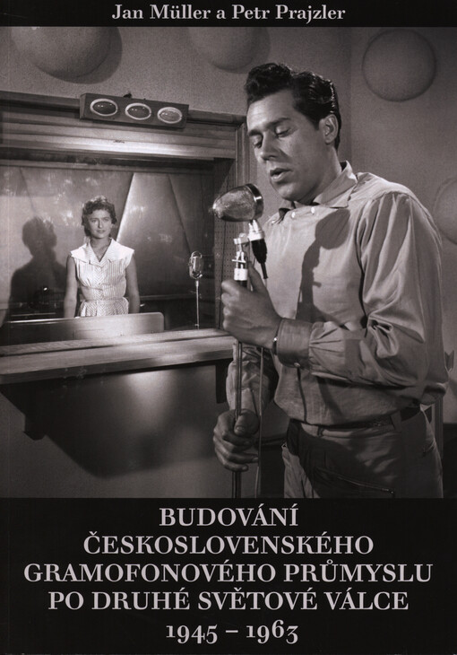 Budování československého gramofonového průmyslu po druhé světové válce : 1945-1963