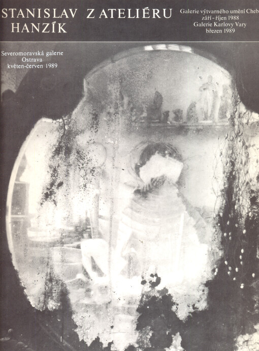 Stanislav Hanzík : z ateliéru : katalog výstavy soch a plastik, Cheb září - říjen 1988, Karlovy Vary březen 1989, Ostrava květen - červen 1989
