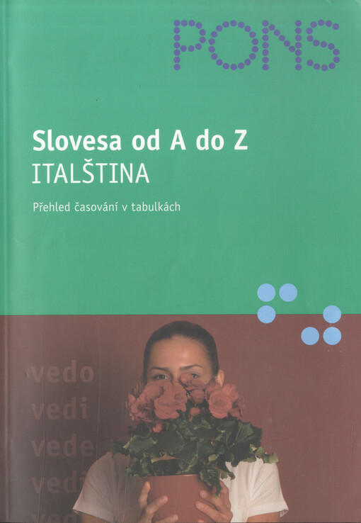 Slovesa od A do Z - italština : přehled časování v tabulkách