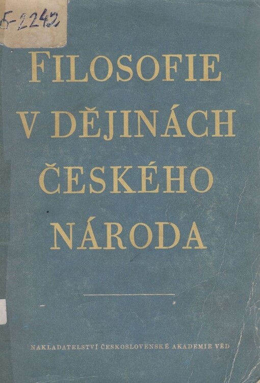 Filosofie v dějinách českého národa: protokol celostátní konference o dějinách české filosofie v Liblicích ve dnech 14.-17. dubna 1958