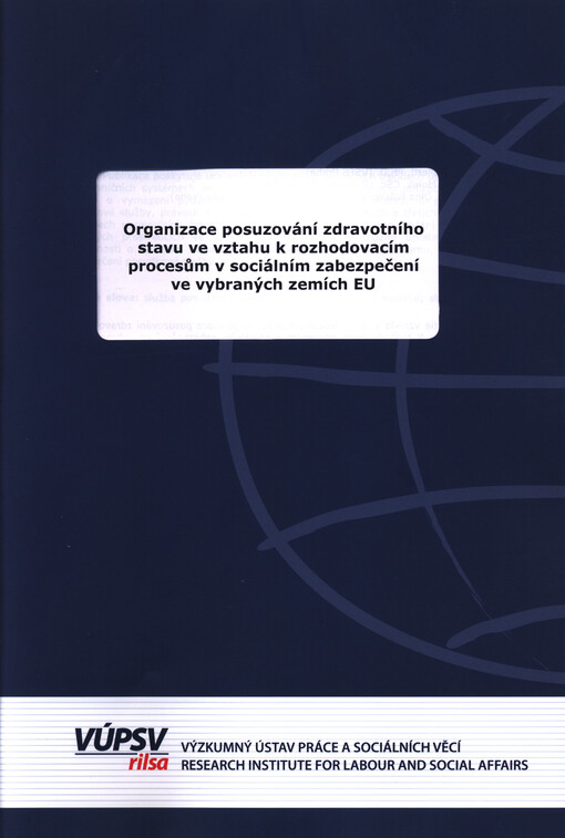Organizace posuzování zdravotního stavu ve vztahu k rozhodovacím procesům v sociálním zabezpečení ve vybraných zemích EU