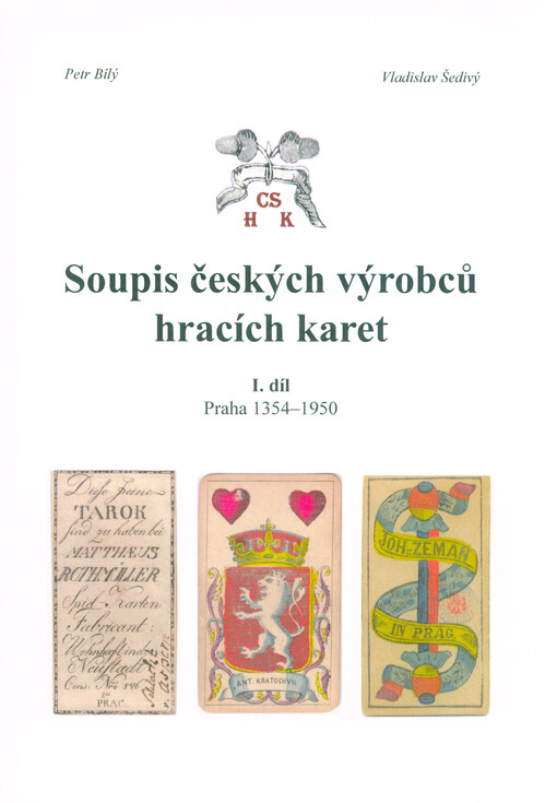 Soupis českých výrobců hracích karet. I. díl, Praha 1354-1950