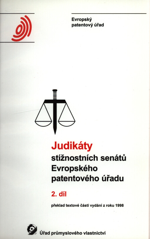 Judikáty sťažnostných senátov Európskeho patentového úradu =: Judikáty stížnostních senátů Evropského patentového úřadu, sv. 2