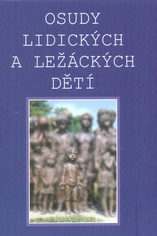 Osudy lidických a ležáckých dětí