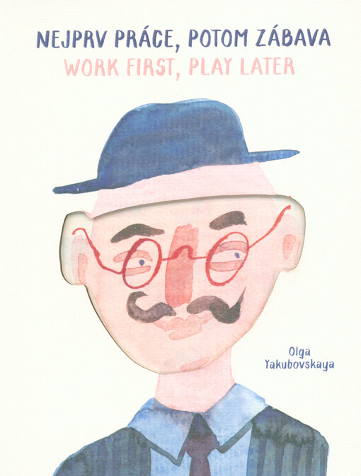 Nejprv práce, potom zábava = Works first, play later
