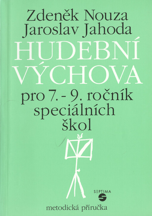 Hudební výchova pro 7.-9. ročník speciálních škol : Metodická příručka