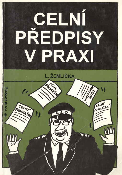 Celní předpisy v praxi