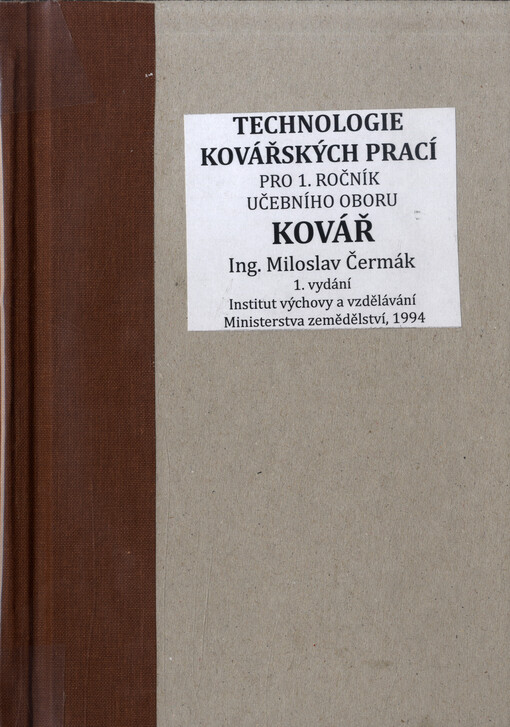 Technologie kovářských prací pro 1. ročník učebního oboru kovář