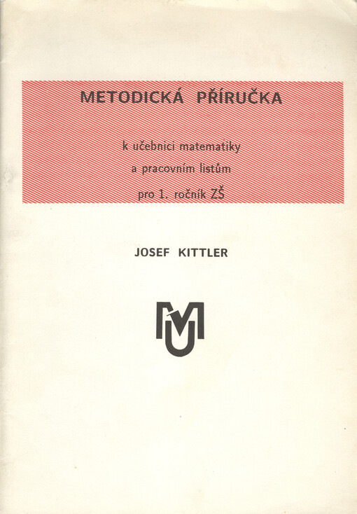 Metodická příručka k učebnici matematiky a pracovním listům pro 1. ročník ZŠ