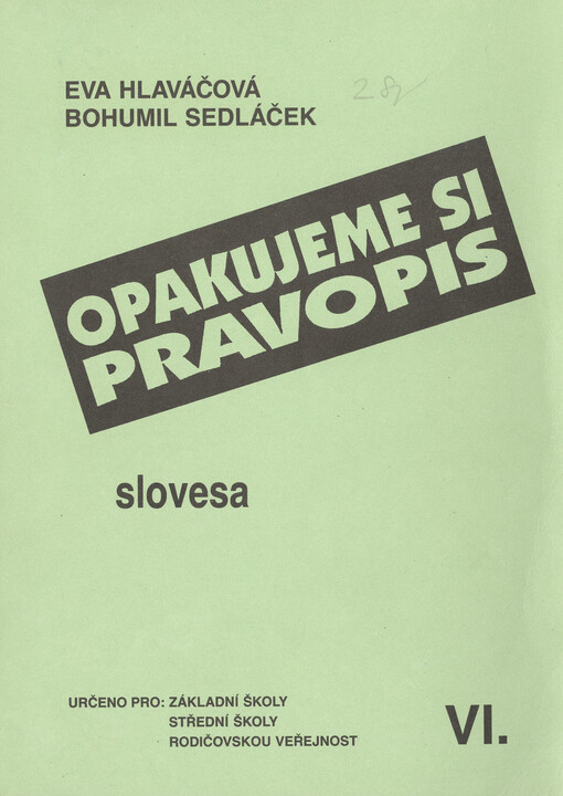 Opakujeme si pravopis. VI., Slovesa, VI., Slovesa