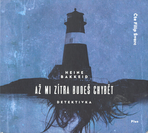 Až mi zítra budeš chybět : detektivka