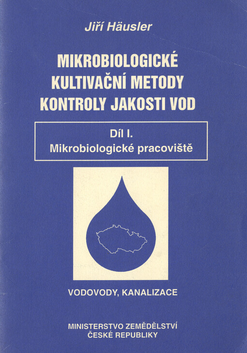 Mikrobiologické kultivační metody kontroly jakosti vod. Díl 1, Mikrobiologické pracoviště