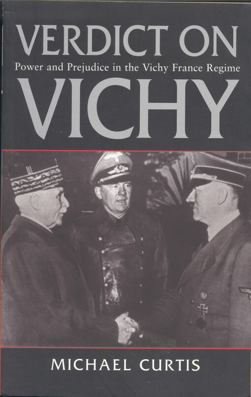 Verdict on Vichy : power and prejudice in the Vichy France regime
