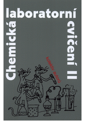 Chemická laboratorní cvičení II  (odkaz v elektronickém katalogu)