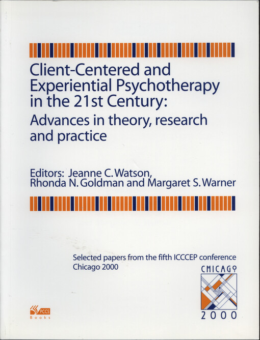 Client-centered and experiential psychotherapy in the 21st century : advances in theory, research, and practice