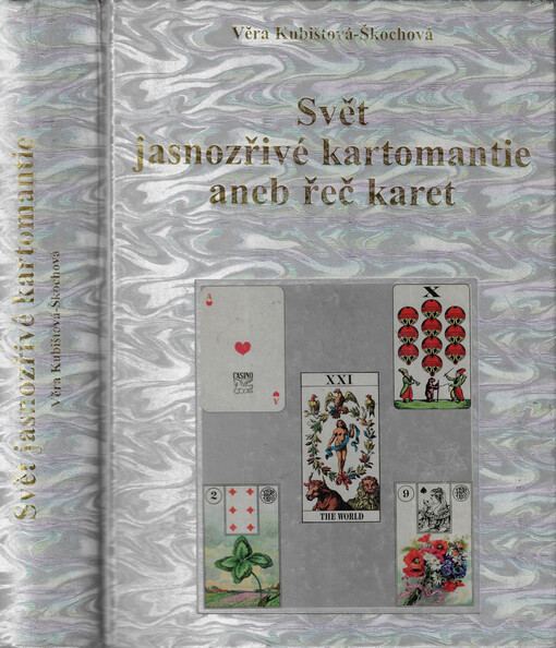 Svět jasnozřivé kartomantie, aneb, Řeč karet : pro účely odhalení budoucích událostí v životě