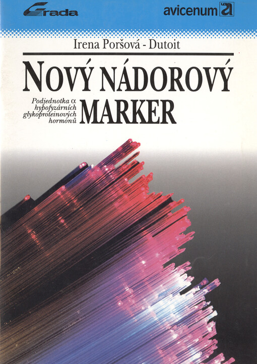 Nový nádorový marker: podjednotka alfa hypofyzárních glykoproteinových hormonů
