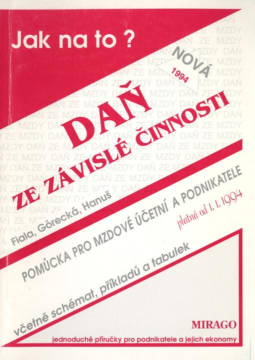 Daň ze závislé činnosti :Pomůcka pro mzdové účetní a podnikatele platná od 1. 1. 1994