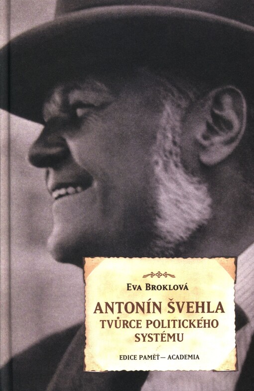 Antonín Švehla - Tvůrce politického systému