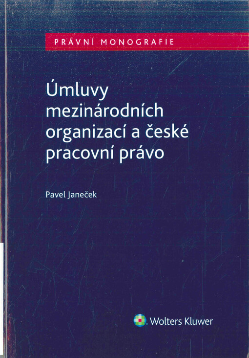 Úmluvy mezinárodních organizací a české pracovní právo