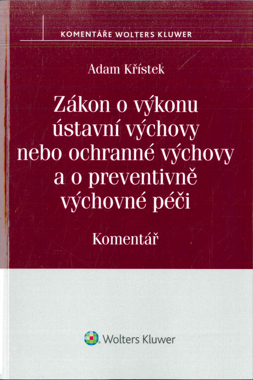 Zákon o výkonu ústavní výchovy nebo ochranné výchovy a o preventivně výchovné péči : komentář