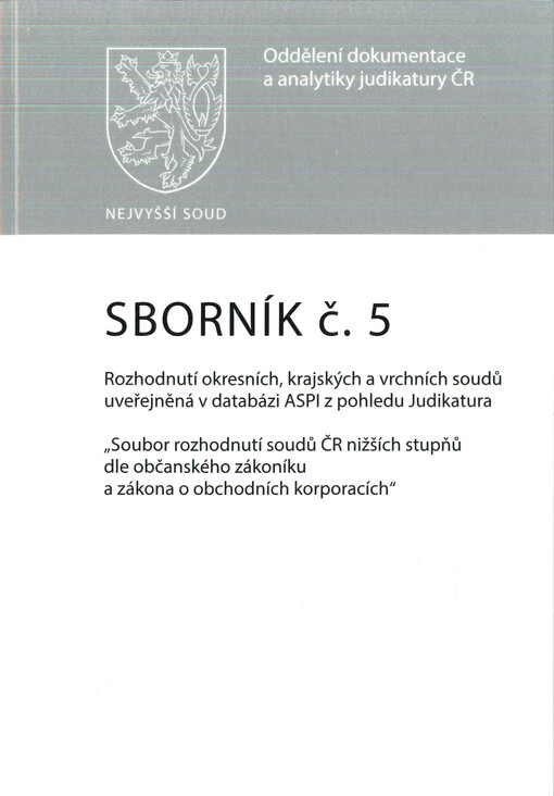 Sborník : rozhodnutí okresních, krajských a vrchních soudů uveřejněná v databázi ASPI v pohledu Judikatura : 