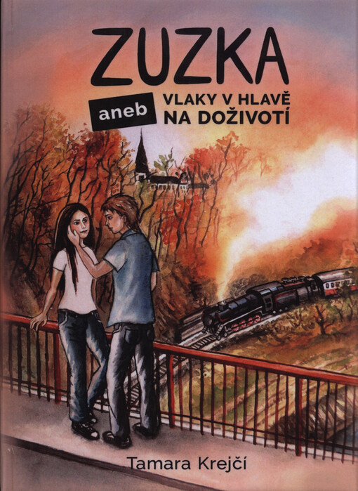 Zuzka, aneb, Vlaky v hlavě na doživotí