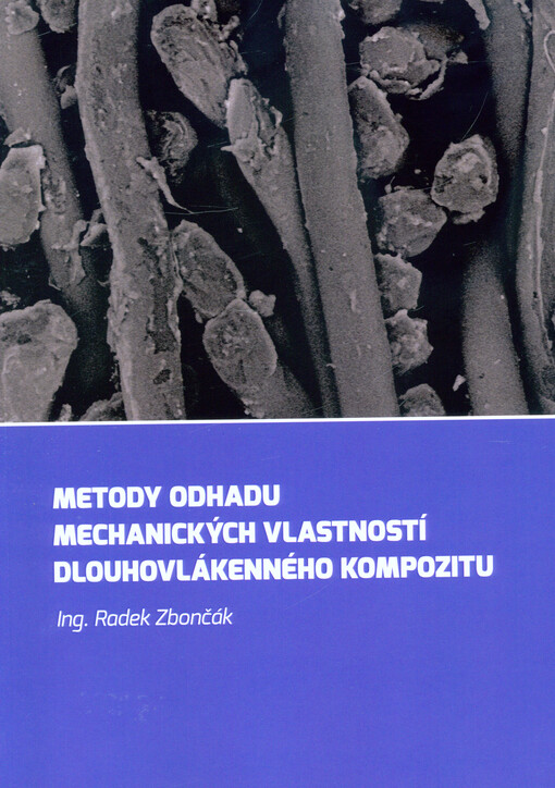 Metody odhadu mechanických vlastností dlouhovlákenného kompozitu : kompozitní materiály