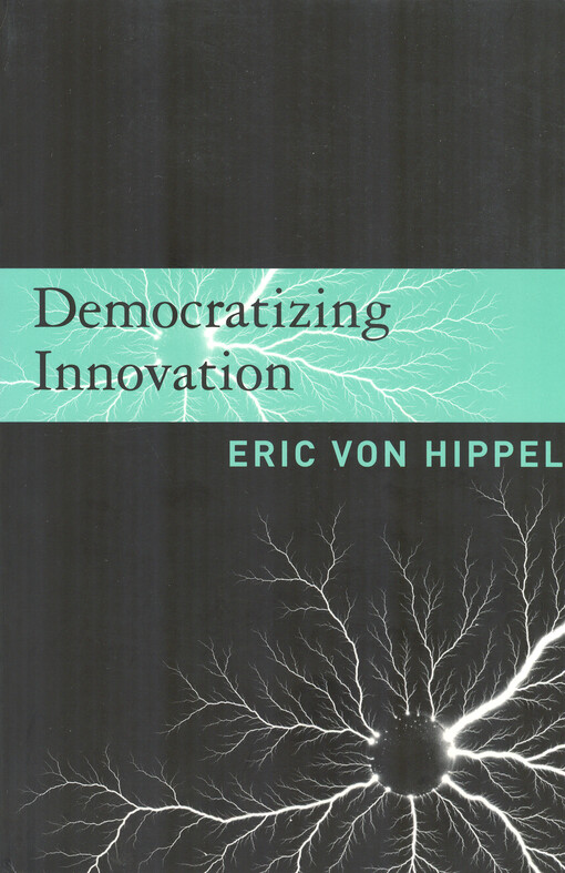 Democratizing innovation