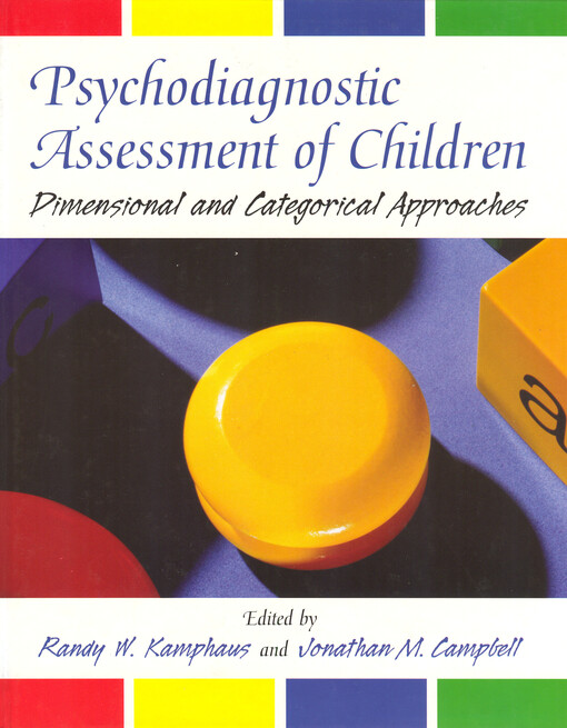 Psychodiagnostic assessment of children :dimensional and categorical approaches