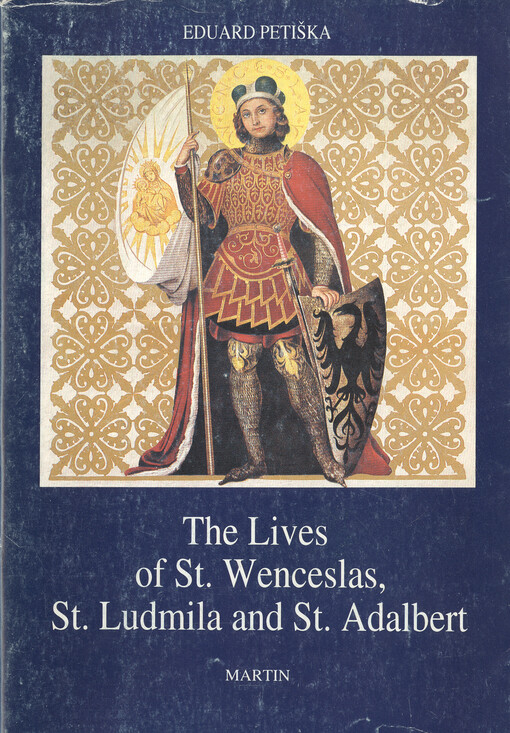 The lives of St. Wenceslas, St. Ludmila and St. Adalbert