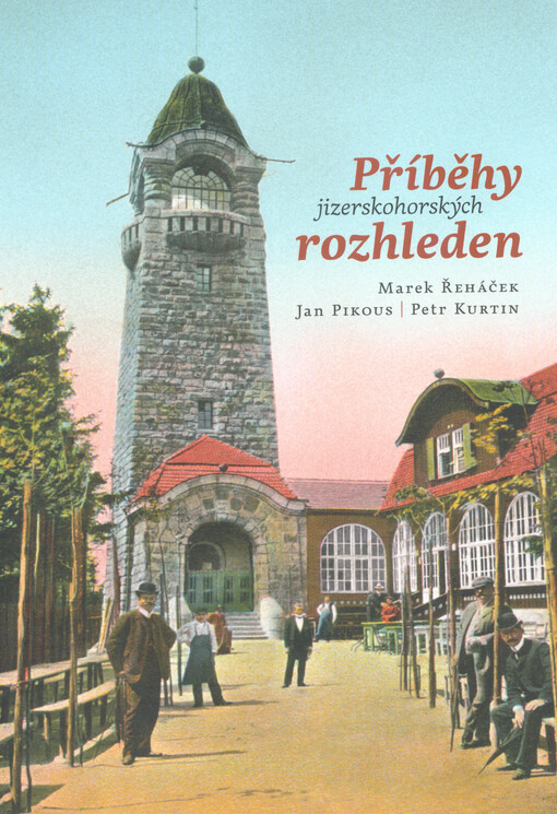 Příběhy jizerskohorských rozhleden