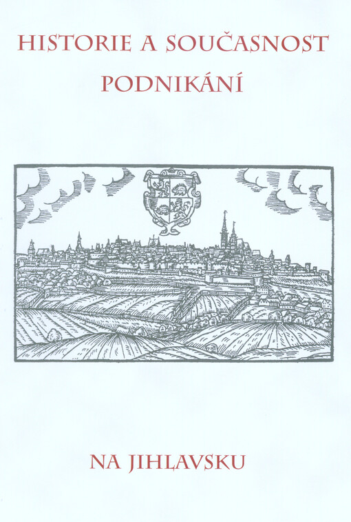 Historie a současnost podnikání na Jihlavsku