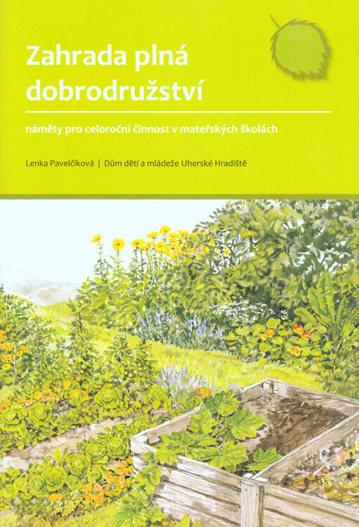 Zahrada plná dobrodružství : náměty pro celoroční činnost v mateřských školách