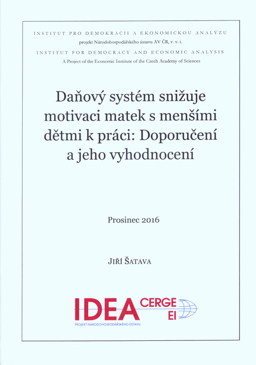 Daňový systém snižuje motivaci matek s menšími dětmi k práci : doporučení a jeho vyhodnocení