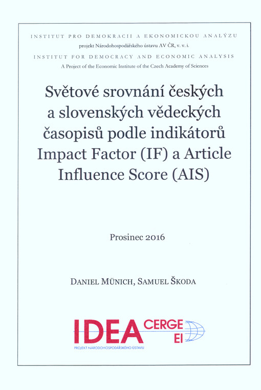 Světové srovnání českých a slovenských vědeckých časopisů podle indikátorů Impact Factor (IF) a Article Influence Score (AIS)