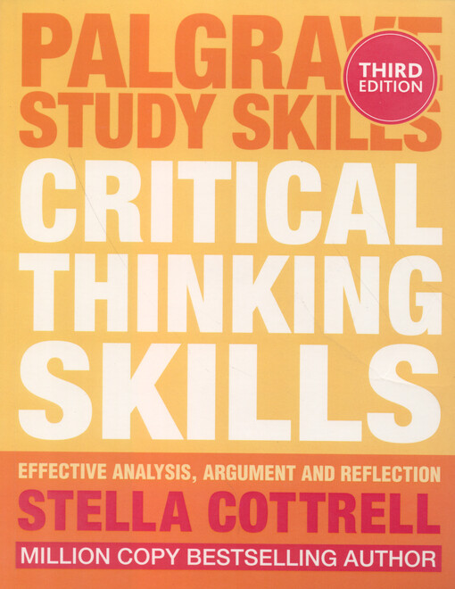 Critical thinking skills : effective analysis, argument and reflection