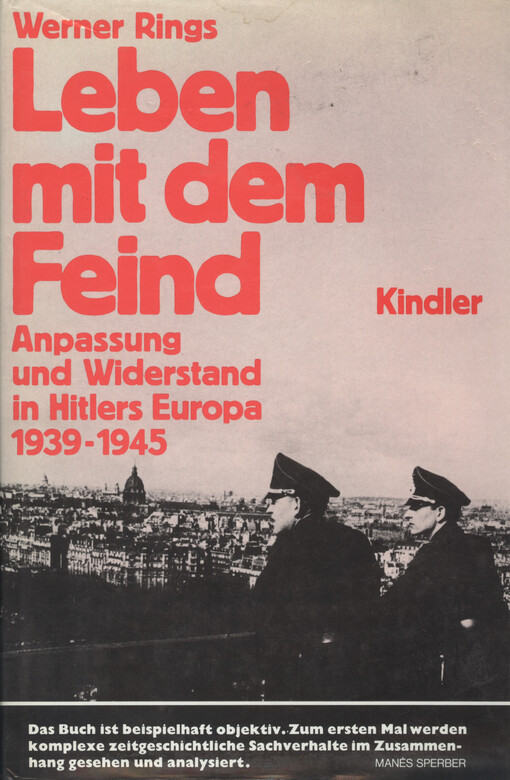 Leben mit dem Feind :Anpassung und Widerstand in Hitlers Europa 1939-1945