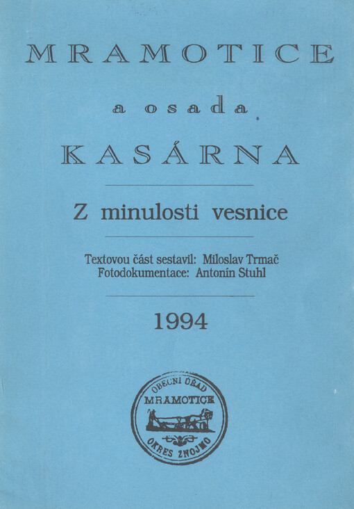 Mramotice a osada Kasárna :Z minulosti vesnice
