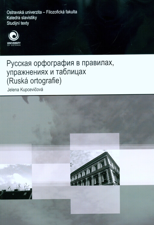 Russkaja orfografija v pravilach, upražnenijach i tablicach = (Ruská ortografie)