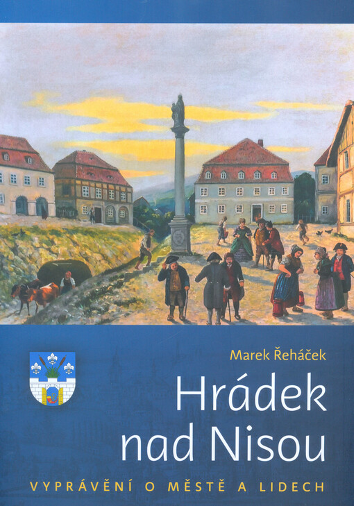 Hrádek nad Nisou : vyprávění o městě a lidech