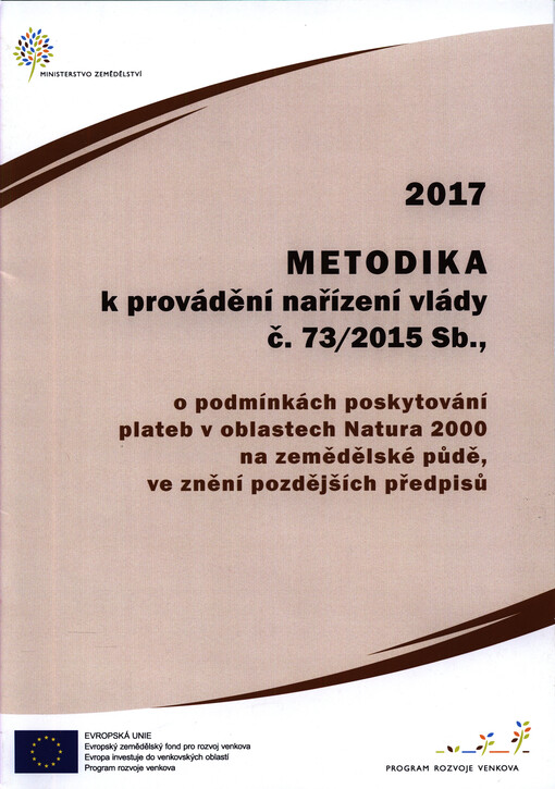 Metodika k provádění nařízení vlády č. 73/2015 Sb., o podmínkách poskytování plateb v oblastech Natura 2000 na zemědělské půdě pro rok ...