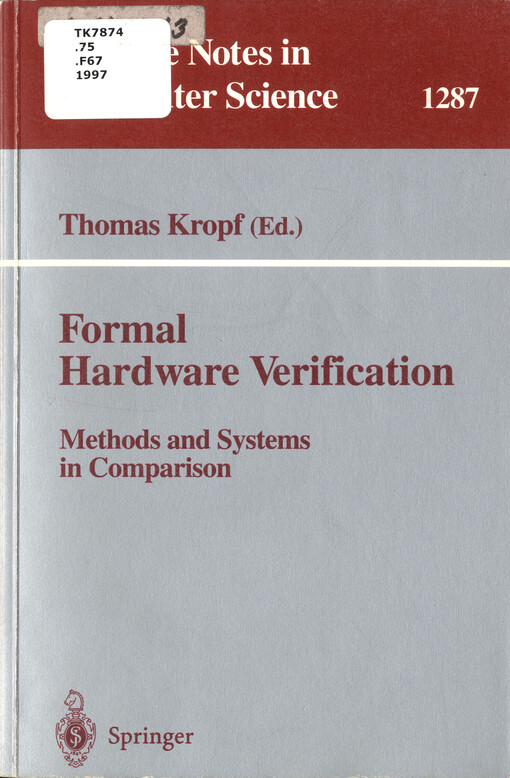 Formal hardware verification : Methods and systems in comparison