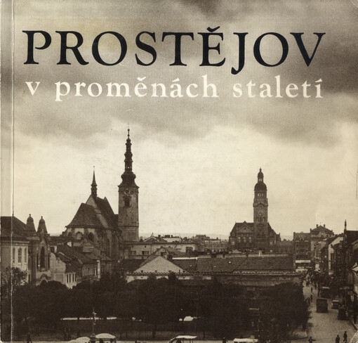 Prostějov v proměnách staletí