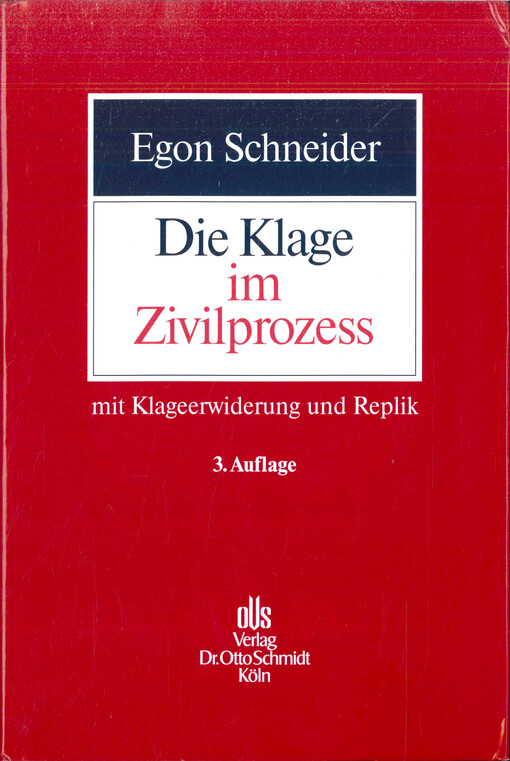 Die Klage im Zivilprozess : mit Klageerwiderung und Replik