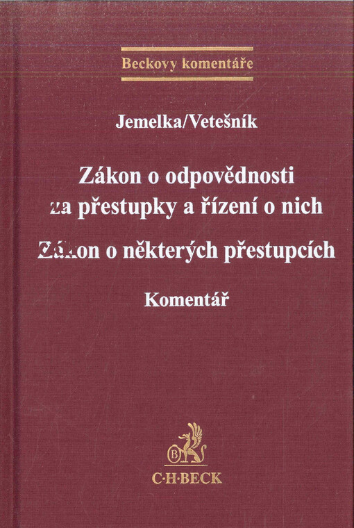 Zákon o odpovědnosti za přestupky a řízení o nich. Zákon o některých přestupcích. Komentář